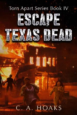 [Torn Apart 04] • Escape Texas Dead